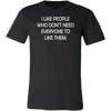 I-Like-People-Who-Don-t-Need-Everyone-to-Like-Them-Shirt-funny-shirt-funny-shirts-sarcasm-shirt-humorous-shirt-novelty-shirt-gift-for-her-gift-for-him-sarcastic-shirt-best-friend-shirt-clothing-men-shirt