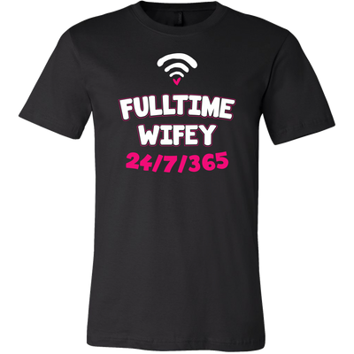 Full-time-Wifey-24-7-365-Shirts-gift-for-wife-wife-gift-wife-shirt-wifey-wifey-shirt-wife-t-shirt-wife-anniversary-gift-family-shirt-birthday-shirt-funny-shirts-sarcastic-shirt-best-friend-shirt-clothing-men-shirt