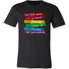 Love Openly Be Yourself Shine Bright Accept All Listen Deeply Live Truthfully Pride Month LGBT Gay Lesbian Queer T-Shirt