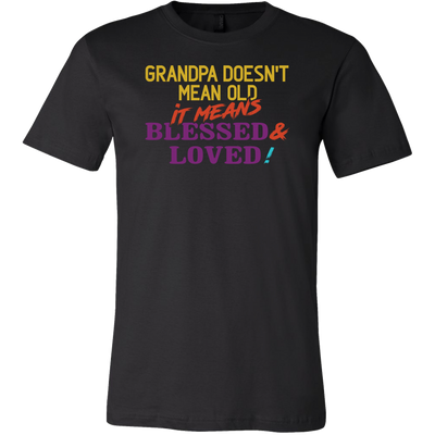 Grandpa-Doesn't-Mean-Old-It-Means-Blessed-&-Loved-Shirts-grandfather-t-shirt-grandfather-grandpa-shirt-grandfather-shirt-grandfather-t-shirt-grandpa-grandpa-t-shirt-grandpa-gift-family-shirt-birthday-shirt-funny-shirts-sarcastic-shirt-best-friend-shirt-clothing-men-shirt
