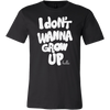 I-Don't-Wanna-Grow-Up-Hello-Shirt-funny-shirt-funny-shirts-sarcasm-shirt-humorous-shirt-novelty-shirt-gift-for-her-gift-for-him-sarcastic-shirt-best-friend-shirt-clothing-men-shirt