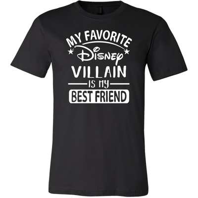 My-Favorite-Disney-Villain-Is-My-Best-Friend-Shirts-best-friend-shirt-gift-for-best-friend-family-shirt-birthday-shirt-sarcastic-shirt-funny-shirts-clothing-men-shirt