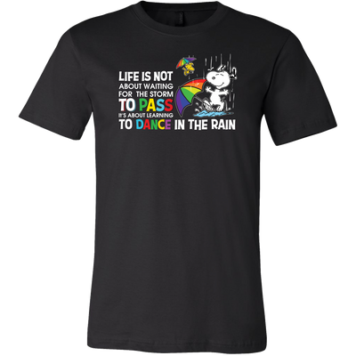 Life-Is-Not-About-Waiting-for-the-Storm-to-Pass-Shirts-Snoopy-Shirts-LGBT-shirts-gay-pride-shirts-rainbow-lesbian-equality-clothing-men-shirt