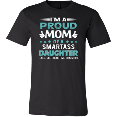 I'm-Proud-Mom-of-a-Smartass-Daughter-Shirt-mom-shirt-gift-for-mom-mom-tshirt-mom-gift-mom-shirts-mother-shirt-funny-mom-shirt-mama-shirt-mother-shirts-mother-day-anniversary-gift-family-shirt-birthday-shirt-funny-shirts-sarcastic-shirt-best-friend-shirt-clothing-men-shirt