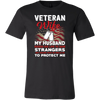 Veteran-Wife-My-Husband-Risked-His-Life-To-Save-Strangers-Shirt--veteran-t-shirt-veteran-shirt-gift-for-veteran-veteran-military-t-shirt-solider-family-shirt-birthday-shirt-funny-shirts-sarcastic-shirt-best-friend-shirt-gift-for-wife-wife-gift-wife-shirt-wifey-clothing-men-shirt