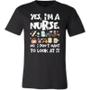 Nurse T-shirt. Yes, I'm a Nurse. Funny Nurse Hoodie, Nurse Tshirt, Nurse Shirt, Nurse Gift, Gift for Nurse, Nurse, Gift for Her.