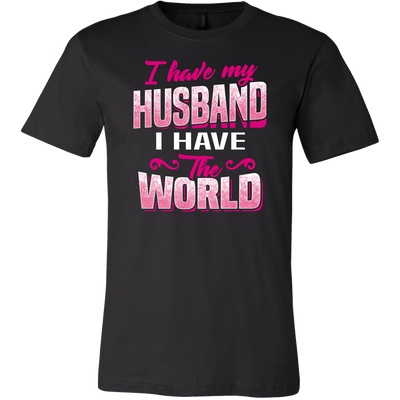 I-Have-Husband-I-Have-The-World-Shirts-gift-for-wife-wife-gift-wife-shirt-wifey-wifey-shirt-wife-t-shirt-wife-anniversary-gift-family-shirt-birthday-shirt-funny-shirts-sarcastic-shirt-best-friend-shirt-clothing-men-shirt