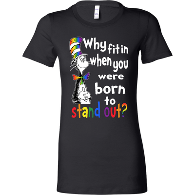 Why-Fit-In-When-You-Were-Born-To-Stand-Out-Shirts-The-Cat-in-The-Hat-Shirts-LGBT-SHIRTS-gay-pride-shirts-gay-pride-rainbow-lesbian-equality-clothing-women-shirt