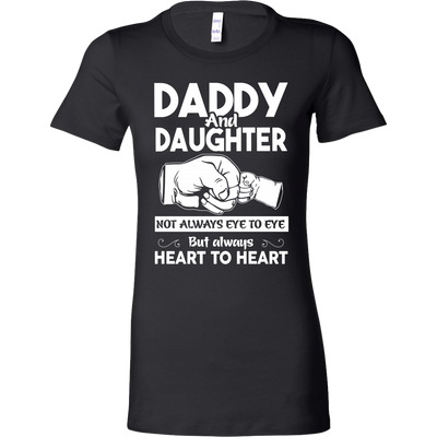 Daddy-and-Daughter-Not-Always-Eye-to-Eye-But-Always-Heart-to-Heart-Shirts-dad-shirt-father-shirt-fathers-day-gift-new-dad-gift-for-dad-funny-dad shirt-father-gift-new-dad-shirt-anniversary-gift-family-shirt-birthday-shirt-funny-shirts-sarcastic-shirt-best-friend-shirt-clothing-women-shirt