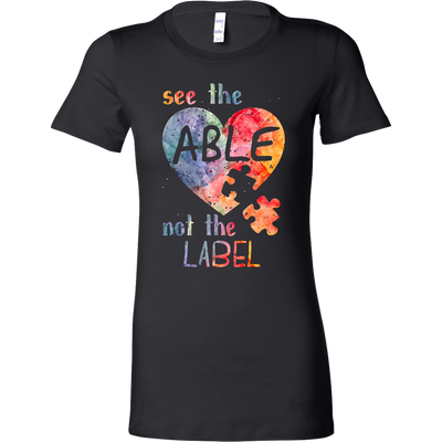 See-The-Able-Not-The-Label-Shirts-autism-shirts-autism-awareness-autism-shirt-for-mom-autism-shirt-teacher-autism-mom-autism-gifts-autism-awareness-shirt- puzzle-pieces-autistic-autistic-children-autism-spectrum-clothing-women-shirt