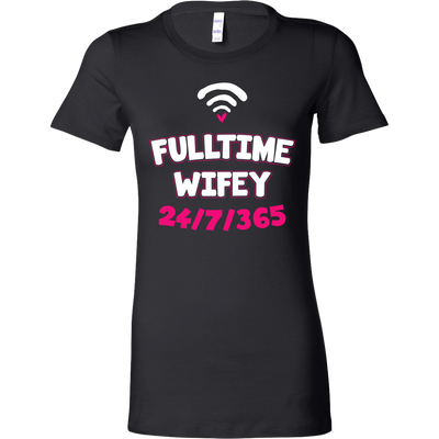 Full-time-Wifey-24-7-365-Shirts-gift-for-wife-wife-gift-wife-shirt-wifey-wifey-shirt-wife-t-shirt-wife-anniversary-gift-family-shirt-birthday-shirt-funny-shirts-sarcastic-shirt-best-friend-shirt-clothing-women-shirt