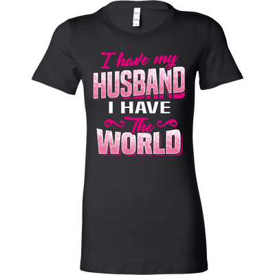 I-Have-Husband-I-Have-The-World-Shirts-gift-for-wife-wife-gift-wife-shirt-wifey-wifey-shirt-wife-t-shirt-wife-anniversary-gift-family-shirt-birthday-shirt-funny-shirts-sarcastic-shirt-best-friend-shirt-clothing-women-shirt