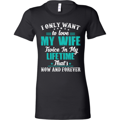 I-Only-Want-To-Love-My-Wife-Shirts-husband-shirt-husband-t-shirt-husband-gift-gift-for-husband-anniversary-gift-family-shirt-birthday-shirt-funny-shirts-sarcastic-shirt-best-friend-shirt-clothing-women-shirt