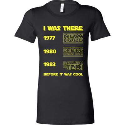 Star Wars T-shirt.I Was There Before It Was Cool.Jedi T-shirt.Star Wars.Star Wars T shirt.Darth Vader.Funny T-shirt.2018 T-shirt