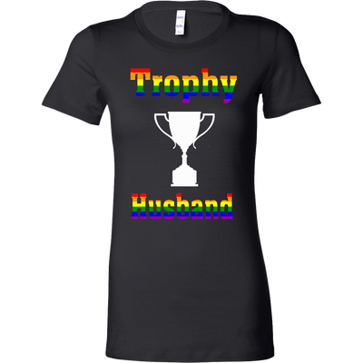 Trophy-Husband-Shirts-LGBT-SHIRTS-gay-pride-shirts-gay-pride-rainbow-lesbian-equality-clothing-women-shirt