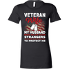 Wife Shirt, Veteran Shirt, Gift for Wife, Wife Gift, Veteran T shirt, Gift for Veteran, Veteran, Military Shirt, Birthday Shirt.