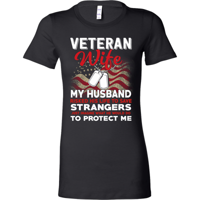 Wife Shirt, Veteran Shirt, Gift for Wife, Wife Gift, Veteran T shirt, Gift for Veteran, Veteran, Military Shirt, Birthday Shirt.