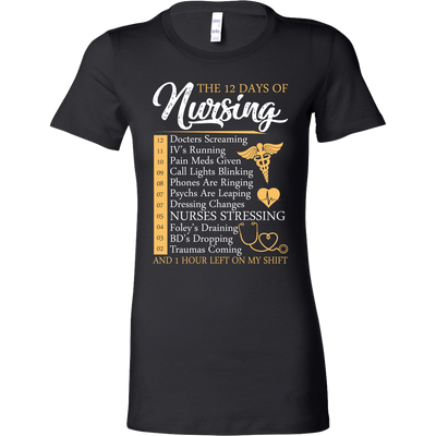 The 12 Days of Nursing and 1 Hour Left On My Shift Shirts, Nurse Shirt -  Dashing Tee