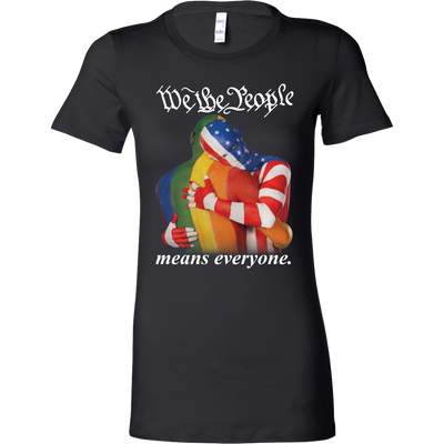 WE-THE-PEOPLE-MEANS-EVERYONE-shirts-lgbt-shirts-gay-pride-shirts-rainbow-lesbian-equality-clothing-women-shirt
