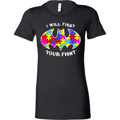 I-Will-Fight-Your-Fight-Shirts-Batman-Shirts-autism-shirts-autism-awareness-autism-shirt-for-mom-autism-shirt-teacher-autism-mom-autism-gifts-autism-awareness-shirt- puzzle-pieces-autistic-autistic-children-autism-spectrum-clothing-women-shirt