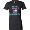 Trans-People-Are-Not-a-Burden-Shirts-LGBT-SHIRTS-gay-pride-shirts-gay-pride-rainbow-lesbian-equality-clothing-women-shirt