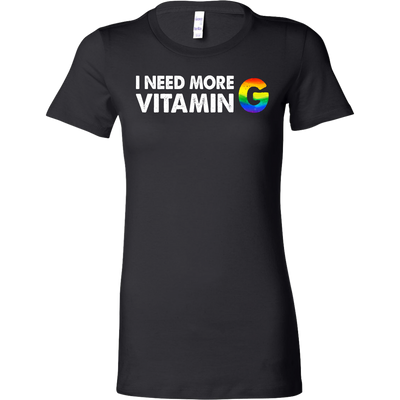 I-NEED-MORE-VITAMIN-G-LGBT-shirts-gay-pride-rainbow-lesbian-equality-clothing-women-shirt