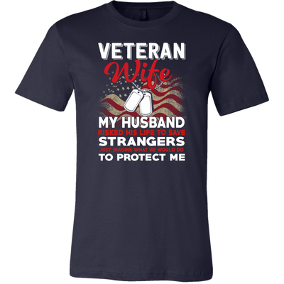 Wife Shirt, Veteran Shirt, Gift for Wife, Wife Gift, Veteran T shirt, Gift for Veteran, Veteran, Military Shirt, Birthday Shirt.