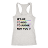 IT'S-UP-TO-GOD-TO-JUDGE-NOT-YOU-lgbt-shirts-gay-pride-rainbow-lesbian-equality-clothing-women-men-racerback-tank-tops