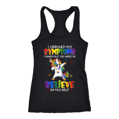 I-Googled-My-Symptoms-Turned-Out-Just-Need-to-Believe-In-My-Self-LGBT-SHIRTS-gay-pride-shirts-gay-pride-rainbow-lesbian-equality-clothing-women-men-racerback-tank-tops