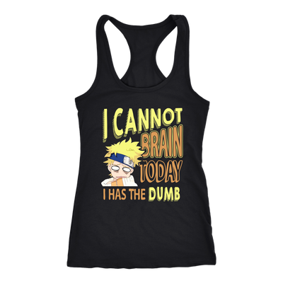 Naruto-Shirt-I-Cannot-Brain-Today-I-Has-The-Dumb-Shirt-merry-christmas-christmas-shirt-anime-shirt-anime-anime-gift-anime-t-shirt-manga-manga-shirt-Japanese-shirt-holiday-shirt-christmas-shirts-christmas-gift-christmas-tshirt-santa-claus-ugly-christmas-ugly-sweater-christmas-sweater-sweater-family-shirt-birthday-shirt-funny-shirts-sarcastic-shirt-best-friend-shirt-clothing-women-men-racerback-tank-tops