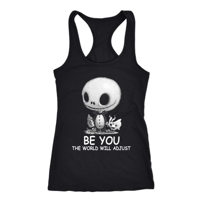 Jack-Shirt-Be-You-The-World-Will-Adjust-Shirt-Nightmare-Before-Christmas-Shirt-halloween-shirt-halloween-halloween-costume-funny-halloween-witch-shirt-fall-shirt-pumpkin-shirt-horror-shirt-horror-movie-shirt-horror-movie-horror-horror-movie-shirts-scary-shirt-holiday-shirt-christmas-shirts-christmas-gift-christmas-tshirt-santa-claus-ugly-christmas-ugly-sweater-christmas-sweater-sweater-family-shirt-birthday-shirt-funny-shirts-sarcastic-shirt-best-friend-shirt-clothing-women-men-racerback-tank-tops