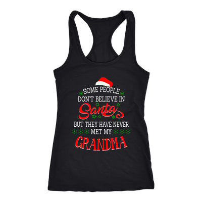 Some-People-Don't-Believe-in-Santa-but-They-Have-Never-Met-May-Grandma-grandma-t-shirt-grandma-shirt-grandma-gift-grandma-t-shirt-grandma-tshirt-grandmother-grandmother-t-shirt-grandmother-gift- grandmother-shirt-grandmother-t-shirt-gift-family-shirt-birthday-shirt-funny-shirts-sarcastic-shirt-best-friend-shirt-clothing-women-men-racerback-tank-tops