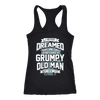 I-Never-Dreamed-That-One-Day-I'd-Become-a-Grumpy-Old-Man-grandfather-t-shirt-grandfather-grandpa-shirt-grandfather-shirt-grandfather-t-shirt-grandpa-grandpa-t-shirt-grandpa-gift-family-shirt-birthday-shirt-funny-shirts-sarcastic-shirt-best-friend-shirt-clothing-women-men-racerback-tank-tops