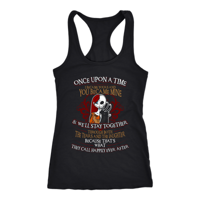 Jack & Sally The Nightmare Before Christmas Shirt, Once Upon A Time I Became Yours and You Became Mine Shirt