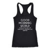 Good-Morning-World-Your-Little-Ray-of-Sarcastic-Sunshine-Has-Arrived-Shirt-funny-shirt-funny-shirts-humorous-shirt-novelty-shirt-gift-for-her-gift-for-him-sarcastic-shirt-best-friend-shirt-clothing-women-men-racerback-tank-tops