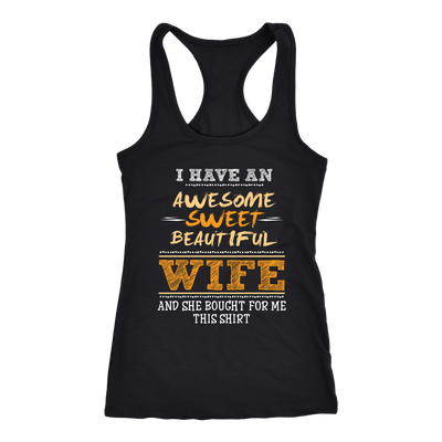 I-Have-Awesome-Sweet-Beautiful-Wife-Shirts-husband-shirt-husband-t-shirt-husband-gift-gift-for-husband-anniversary-gift-family-shirt-birthday-shirt-funny-shirts-sarcastic-shirt-best-friend-shirt-clothing-women-men-racerback-tank-tops