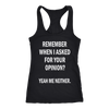 Remember-When-I-Asked-For-Your-Opinion-Yeah-Me-Neither-Shirt-funny-shirt-funny-shirts-sarcasm-shirt-humorous-shirt-novelty-shirt-gift-for-her-gift-for-him-sarcastic-shirt-best-friend-shirt-clothing-women-men-racerback-tank-tops