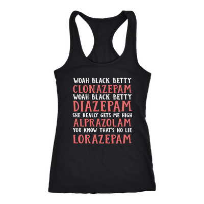 Woah-Black-Betty-Clonazepam-Nurse-Shirt-nurse-shirt-nurse-gift-nurse-nurse-appreciation-nurse-shirts-rn-shirt-personalized-nurse-gift-for-nurse-rn-nurse-life-registered-nurse-clothing-women-men-racerback-tank-tops