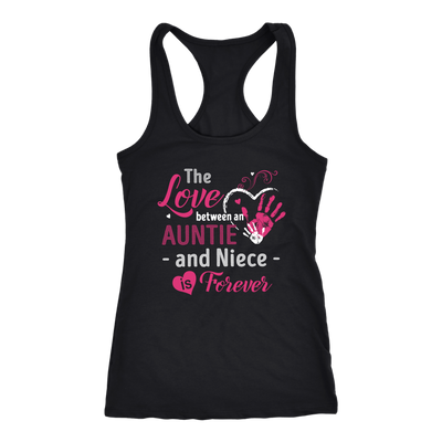 The-Love-Between-An-Auntie-and-Niece-is-Forever-Shirt-gift-for-aunt-auntie-shirts-aunt-shirt-family-shirt-birthday-shirt-sarcastic-shirt-funny-shirts-clothing-men-women-racerback-tank-tops