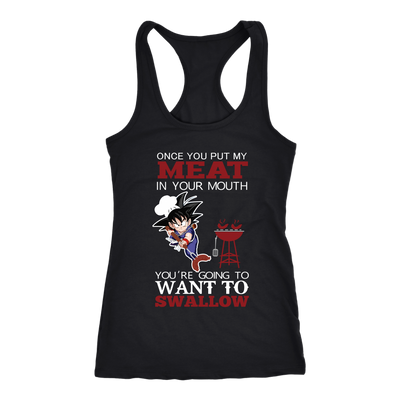 Dragon-Ball-Shirt-Once-You-Put-My-Meat-In-Your-Mouth-You-re-Going-To-Want-To-Swallow-merry-christmas-christmas-shirt-anime-shirt-anime-anime-gift-anime-t-shirt-manga-manga-shirt-Japanese-shirt-holiday-shirt-christmas-shirts-christmas-gift-christmas-tshirt-santa-claus-ugly-christmas-ugly-sweater-christmas-sweater-sweater--family-shirt-birthday-shirt-funny-shirts-sarcastic-shirt-best-friend-shirt-clothing-women-men-racerback-tank-tops