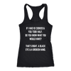 If-I-Had-10-Cookies-&-You-Took-Half-Do-You-Know-What-You-Would-Have-Shirt-funny-shirt-funny-shirts-sarcasm-shirt-humorous-shirt-novelty-shirt-gift-for-her-gift-for-him-sarcastic-shirt-best-friend-shirt-clothing-women-men-racerback-tank-tops