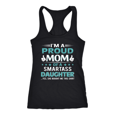 I'm-Proud-Mom-of-a-Smartass-Daughter-Shirt-mom-shirt-gift-for-mom-mom-tshirt-mom-gift-mom-shirts-mother-shirt-funny-mom-shirt-mama-shirt-mother-shirts-mother-day-anniversary-gift-family-shirt-birthday-shirt-funny-shirts-sarcastic-shirt-best-friend-shirt-clothing-women-men-racerback-tank-tops