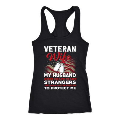 Wife Shirt, Veteran Shirt, Gift for Wife, Wife Gift, Veteran T shirt, Gift for Veteran, Veteran, Military Shirt, Birthday Shirt.