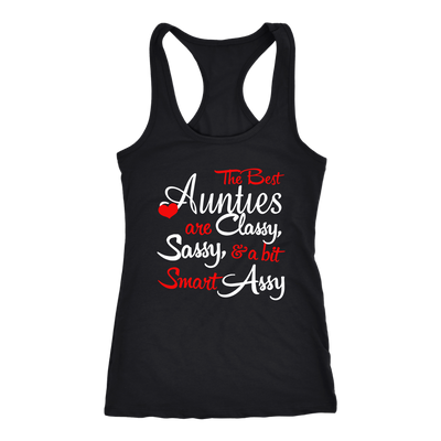 The-Best-Aunties-are-Classy-Sassy-and-a-Bit-Smart-Assy-Shirt-gift-for-aunt-auntie-shirts-aunt-shirt-family-shirt-birthday-shirt-sarcastic-shirt-funny-shirts-clothing-women-men-racerback-tank-tops