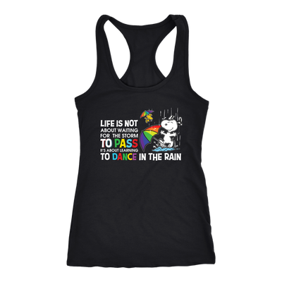 Life-Is-Not-About-Waiting-for-the-Storm-to-Pass-Shirts-Snoopy-Shirts-LGBT-shirts-gay-pride-shirts-rainbow-lesbian-equality-clothing-women-men-racerback-tank-tops