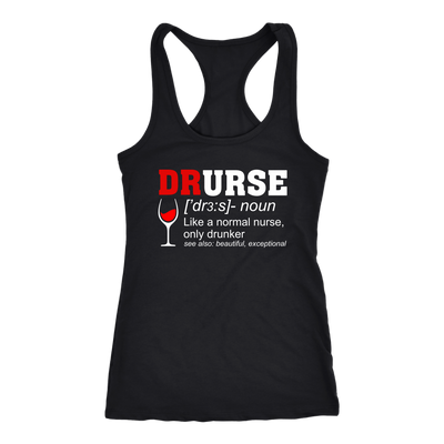 Drurse-Like-a-Normal-Nurse-Only-Drunker-Beer-Shirt-nurse-shirt-nurse-gift-nurse-nurse-appreciation-nurse-shirts-rn-shirt-personalized-nurse-gift-for-nurse-rn-nurse-life-registered-nurse-clothing-women-men-racerback-tank-tops