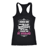 I-Asked-God-for-a-Guardian-But-He-Said-I-Already-Had-My-Husband-Shirts-gift-for-wife-wife-gift-wife-shirt-wifey-wifey-shirt-wife-t-shirt-wife-anniversary-gift-family-shirt-birthday-shirt-funny-shirts-sarcastic-shirt-best-friend-shirt-clothing-women-men-racerback-tank-tops