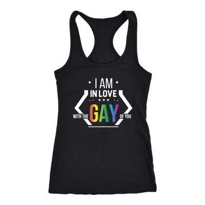 I-AM-IN-LOVE-WITH-THE-GAY-OF-YOU-gay-pride-shirts-lgbt-shirts-rainbow-lesbian-equality-clothing-men-women-racerback-tank-tops