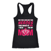 Most People Never Meet Their Heroes I Was Raised By Mine I Wear Pink For My Mom, Breast Cancer Awareness Shirt