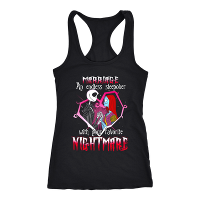 Marriage An Endless Sleepover with Your Favorite Nightmare, The Nightmare Before Christmas Shirt